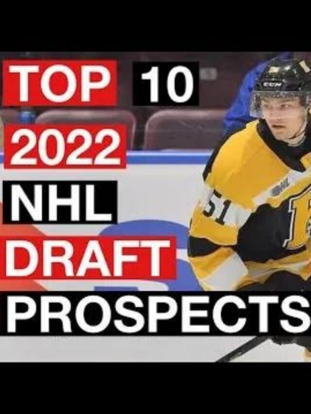 Top 10 NHL Draft Prospects All Latest News Around The World